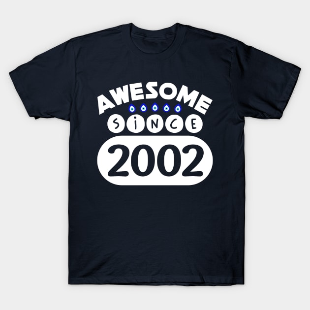 Awesome Since 2002 T-Shirt by colorsplash